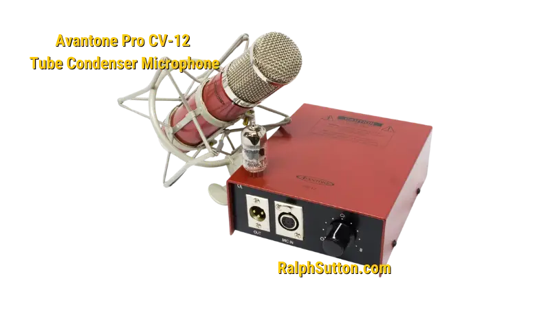 RalphSutton.com Avantone Pro CV 12 Large diaphragm Tube Condenser Microphone