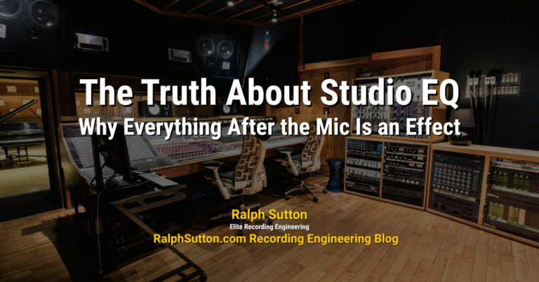RalphSutton.com_Recording Engineering Blog_The Truth About Studio EQ_1200